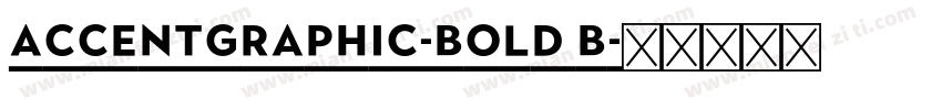 AccentGraphic-Bold B字体转换